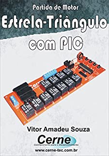 Livro Partida de Motor  Estrela-Triângulo com PIC Com base no PIC16F876A e mikroC