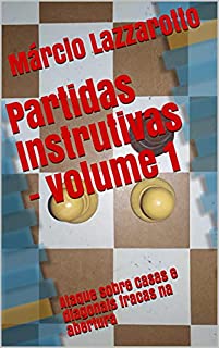 Táticas de Xadrez: 1000 problemas de xadrez para treinar a visão para xeque-mate  e combinações eBook : Lazzarotto, Márcio: : Livros