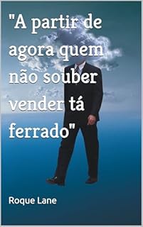 Livro "A partir de agora quem não souber vender tá ferrado"