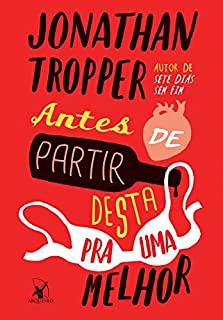 Livro Antes de partir desta pra uma melhor