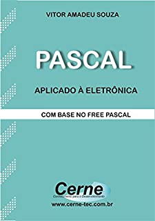 Pascal Aplicado a Eletrônica        Com Base no Free Pascal
