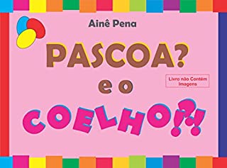 Páscoa? E o Coelho?