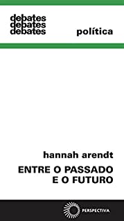 Livro Entre o Passado e o Futuro (Debates)
