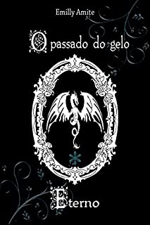 Livro O passado do gelo eterno (Série Doze Mundos Livro 5)