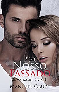 Livro Por nosso passado - Série Os mafiosos (Livro 4)