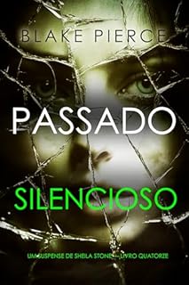 Livro Passado Silencioso (Um Suspense de Sheila Stone — Livro Quatorze)