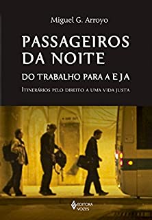 Livro Passageiros da noite: Do trabalho para a EJA: itinerários pelo direito a uma vida justa