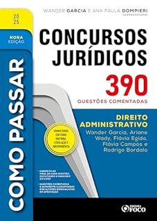Livro Como Passar em Concursos Jurídicos - 9ª Ed - 2025: Direito Administrativo - 390 questões comentadas