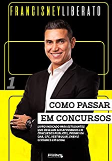 Como passar em concursos: Livro indicado para estudantes que desejam ser aprovados em concursos públicos, provas da OAB, CFC, vestibular, ENEM e certames em geral.