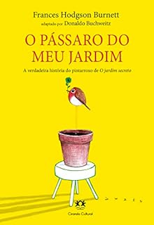 Livro O pássaro do meu jardim: A verdadeira história do pintarroxo de O jardim secreto