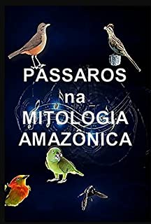Livro Pássaros na Mitologia Amazônica