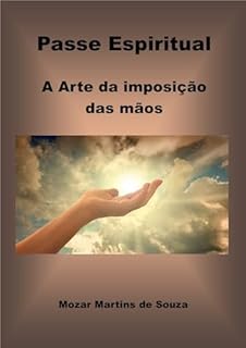 Livro Passe Espiritual - A Arte da Imposição de Mãos