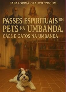 Livro Passes Espirituais Em Pets Na Umbanda