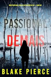 Livro Passional Demais (Série Faith Bold: Thriller de Suspense do FBI — Livro Dez) (Série Faith Bold: Suspense de FBI 10)