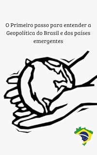 Livro O Primeiro passo para entender a Geopolítica do Brasil e dos países emergentes