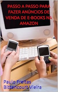 Livro PASSO A PASSO PARA FAZER ANÚNCIOS DE VENDA DE E-BOOKS NA AMAZON