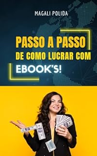 Livro Passo a passo de como lucrar com Ebook's!