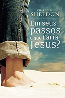Em seus passos o que faria Jesus