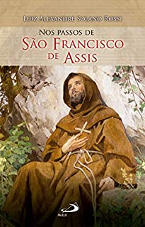 Livro Nos passos de São Francisco de Assis (Nos passos dos santos)