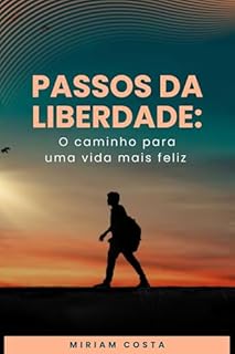 Livro Passos da Liberdade:: O caminho para uma vida mais feliz