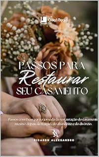Passos Para Restaurar Seu Casamento