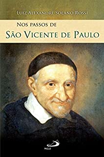 Livro Nos passos de São Vicente de Paulo (Nos passos dos santos)