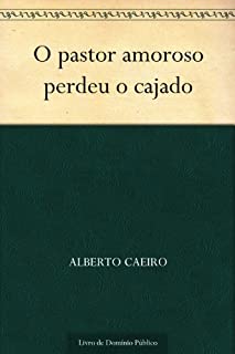Livro O pastor amoroso perdeu o cajado