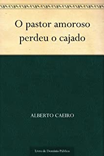 O pastor amoroso perdeu o cajado