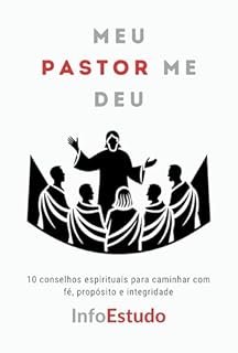 Livro Meu PASTOR me deu: 10 conselhos espirituais para caminhar com fé, propósito e integridade