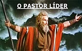 Livro O Pastor e sua Liderança: Liderança Pastoral
