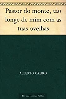 Livro Pastor do monte tão longe de mim com as tuas ovelhas