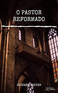 Livro O Pastor Reformado