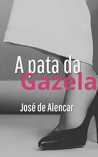 Livro A Pata da Gazela (Com notas) - Gigantes da Literatura Nacional