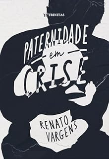 Livro Paternidade em Crise