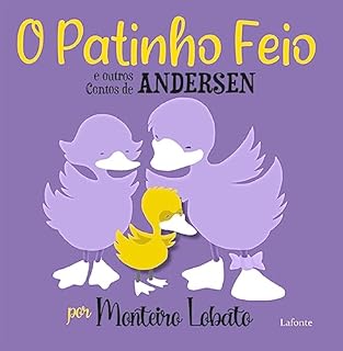 Livro O Patinho feio e outros contos de Andersen- Por Monteiro Lobato