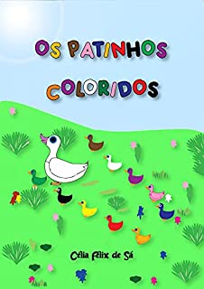 Livro Os Patinhos Coloridos: Infantil
