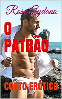 Livro O PATRÃO: CONTO ERÓTICO