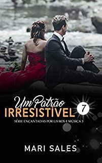 Livro Um Patrão Irresistível (Encantadas: Terceira Temporada Livro 7)