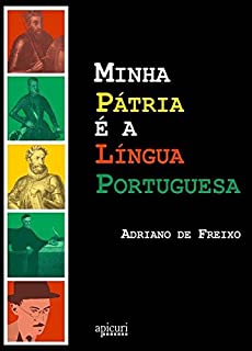 Livro Minha pátria é a Língua Portuguesa: A construção da idéia da lusofonia em Portugal
