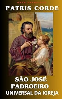 Livro Patris Corde - São José Padroeiro Universal da Igreja (LIVROS CATÓLICOS)