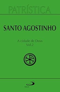 Livro Patrística - A Cidade de Deus: Vol. 50/2