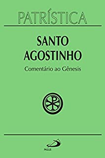 Patrística - Comentário ao Gênesis - Vol. 21