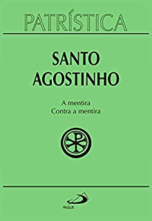 Livro Patrística - A mentira / Contra a mentira - Volume 39