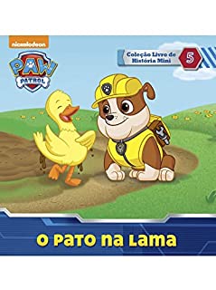 Livro Patrulha Canina Ed 05 - O pato na lama