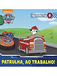 Livro Patrulha Canina Ed 06 - Patrulha, ao trabalho!