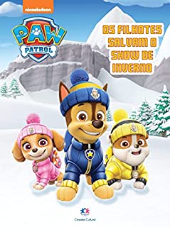 Livro Patrulha Canina - Salvando o show de inverno