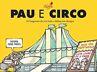 Livro Pau e Circo (Humor da Era Lula Livro 5)