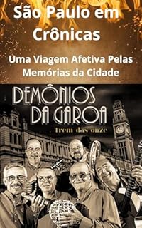 Livro São Paulo em Crônicas: Uma Viagem Afetiva Pelas Memórias da Cidade