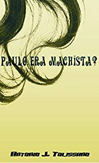 Livro Paulo era Machista?: Ministério Feminino