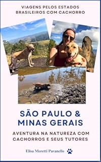 Livro SÃO PAULO & MINAS GERAIS: explorando cidades: atrações e trilhas para cachorros e seus tutores